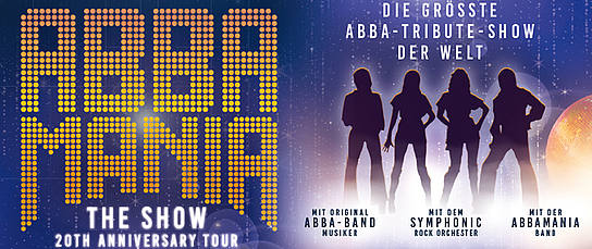 Veranstaltung: ABBAMANIA THE SHOW - 20th Anniversary Tour