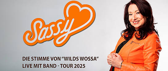 Die Stimme von „Wilds Wossa“ live mit Band Veranstaltung: Sassy - Die Stimme von „Wilds Wossa“ live mit Band
