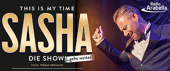 Veranstaltung: Sasha - This is my Time – Die Show!