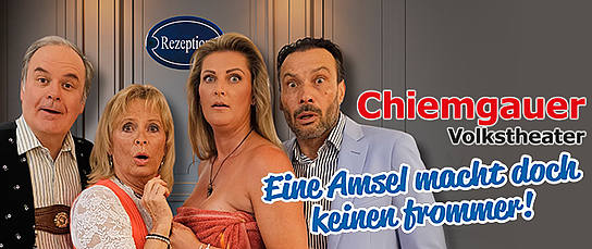 Eine Amsel macht doch keinen frommer! Veranstaltung: Chiemgauer Volkstheater - Eine Amsel macht doch keinen frommer!