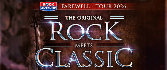 Farewell Tour 2026 Veranstaltung: Rock meets Classic - Farewell Tour 2026